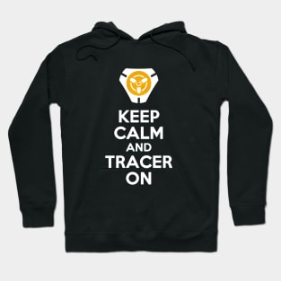 Keep Calm and Tracer On! Hoodie